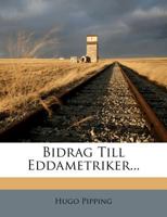 Bidrag Till Eddametriker 1274074746 Book Cover