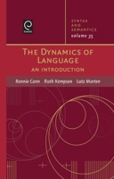 The Dynamics of Language: An Introduction (Syntax and Semantics) 0126135363 Book Cover