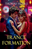 Trance Formation B0FFBMYZBM Book Cover