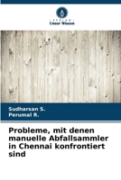 Probleme, mit denen manuelle Abfallsammler in Chennai konfrontiert sind (German Edition) 6207937562 Book Cover
