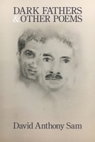 Dark Fathers and Other Poems 1950462463 Book Cover