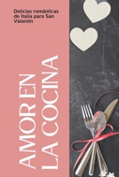 Amor en la cocina: Delicias románticas de Italia para San Valentin (Spanish Edition) B0CT2X3M14 Book Cover