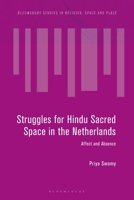 Struggles for Hindu Sacred Space in the Netherlands: Affect and Absence 1350372560 Book Cover