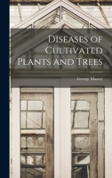 Diseases of Cultivated Plants and Trees 1017935920 Book Cover