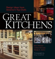 Great Kitchens: Design Ideas from America's Top Chefs 1561585343 Book Cover