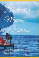 ¿Cómo será Miami? II Edición (Spanish Edition) B0CXVSBMS2 Book Cover