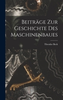 Beiträge Zur Geschichte Des Maschinenbaues 1018008527 Book Cover