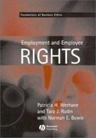 Employment and Employee Rights (Foundations of Business Ethics) 0631214291 Book Cover