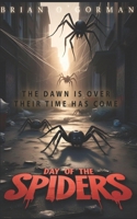 Day of the Spiders 1975803736 Book Cover