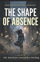 The Shape of Absence B0GXR5VLKN Book Cover