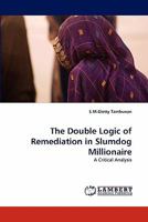 The Double Logic of Remediation in Slumdog Millionaire: A Critical Analysis 3844390375 Book Cover