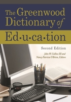 The Greenwood Dictionary Of Education 0313379300 Book Cover