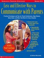 Easy and Effective Ways to Communicate With Parents: Practical Techniques and Tips For Parent Conferences, Open Houses 0439297095 Book Cover