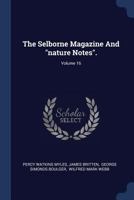 The Selborne Magazine and Nature Notes.; Volume 16 137724508X Book Cover