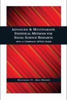 Advanced and Multivariate Statistical Methods for Social Science Research with a Complete SPSS Guide 1933478829 Book Cover