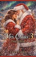 Mrs. Claus 3: The Heir B0GJD2MQX2 Book Cover