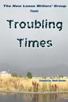 Troubling Times 1539808319 Book Cover