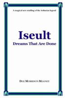 Iseult: Dreams That Are Done 0441373879 Book Cover