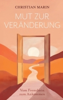 Mut zur Veränderung: Vom Fremdsein zum Ankommen (German Edition) 3769348540 Book Cover