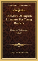 The Story of English Literature for Young Readers: Chaucer to Cowper 1373214414 Book Cover