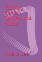 Birthday Parties, Lollipops, and Murder (A Mama and Cookie Mystery) 1679331590 Book Cover