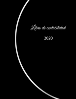 Libro de contabilidad 2020: libro de contabilidad o como libro de presupuesto la visi�n general de sus finanzas formato A4 con 370 p�ginas numeradas planificador financiero para sus ingresos y egresos 1658095626 Book Cover