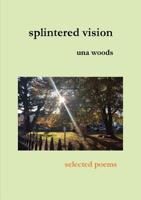 splintered vision 0957585853 Book Cover