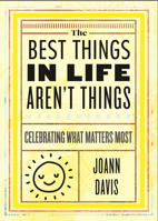 The Best Things in Life Aren't Things: Celebrating What Matters Most 0807028223 Book Cover