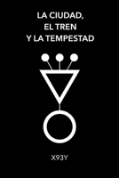 La ciudad, el tren y la tempestad (Spanish Edition) B0GVDV4R5S Book Cover