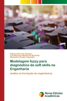 Modelagem fuzzy para diagnóstico de soft skills na Engenharia 6203468371 Book Cover