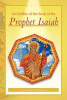 An Outline of the Book of the Prophet Isaiah 1465351167 Book Cover