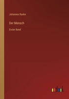 Der Mensch: Erster Band 3368228684 Book Cover