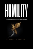 Humildad: El antídoto contra el ego y la muerte del poder (Spanish Edition) B0GF4B486P Book Cover