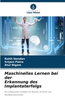 Maschinelles Lernen bei der Erkennung des Implantaterfolgs (German Edition) 6630382463 Book Cover