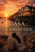 La casa a Morrowtide: Una romance costiera di seconda opportunità (Italian Edition) B0H41467P4 Book Cover