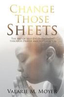 Change Those Sheets 1498467156 Book Cover