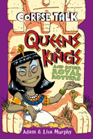 Corpse Talk: Queens and Kings and Other Royal Rotters 0744027675 Book Cover