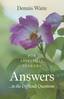 Answers... to the Difficult Questions: For Spiritual Seekers 1789042208 Book Cover