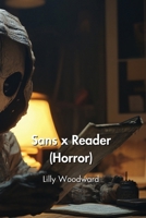 Sans x Reader (Horror) B0DPN92S4Q Book Cover