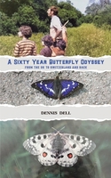 A Sixty Year Butterfly Odyssey 1037117786 Book Cover