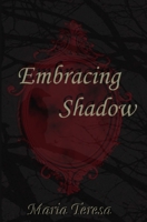 Embracing Shadow 1088085377 Book Cover