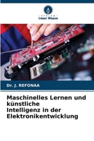 Maschinelles Lernen und künstliche Intelligenz in der Elektronikentwicklung (German Edition) 6208294649 Book Cover