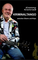Kriminaltango: zwischen Gitarre und Kripo (German Edition) 3751976213 Book Cover