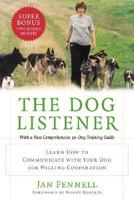 The Dog Listener: Learn How to Communicate with Your Dog for Willing Cooperation 0060199539 Book Cover