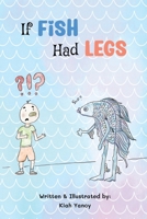 If Fish Had Legs 108820578X Book Cover