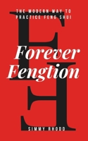 Forever Fengtion: The Modern Way To Feng Shui B0DR31HWNK Book Cover