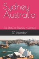Sydney Australia: The Story of Sydney Australia B0DYJV8L8G Book Cover