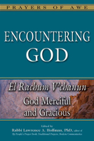 Encountering God: El Rachum V'chanun―God Merciful and Gracious 1684429005 Book Cover