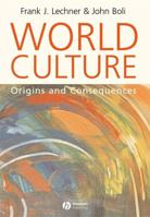 World Culture: Origins and Consequences 063122677X Book Cover