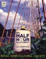 The Half-hour Allotment (Royal Horticultural Society) 0711226059 Book Cover